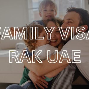 Ras Al Khaimah Family Visa application process and requirements guide