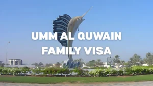 apply for family dependent visa in umm al Quwain uaq