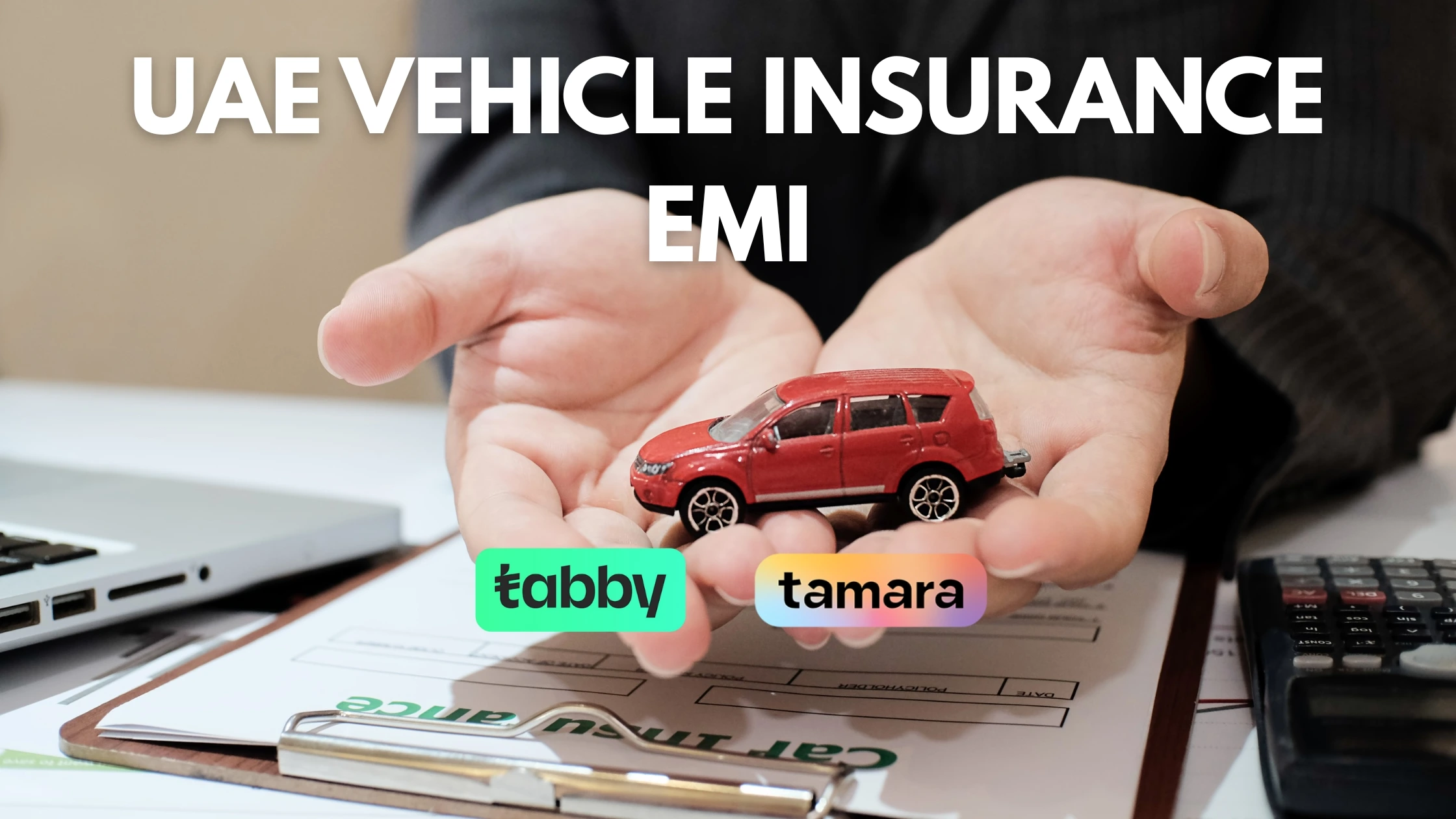 UAE Vehicle Insurance in Monthly Installments – Tabby & Tamara