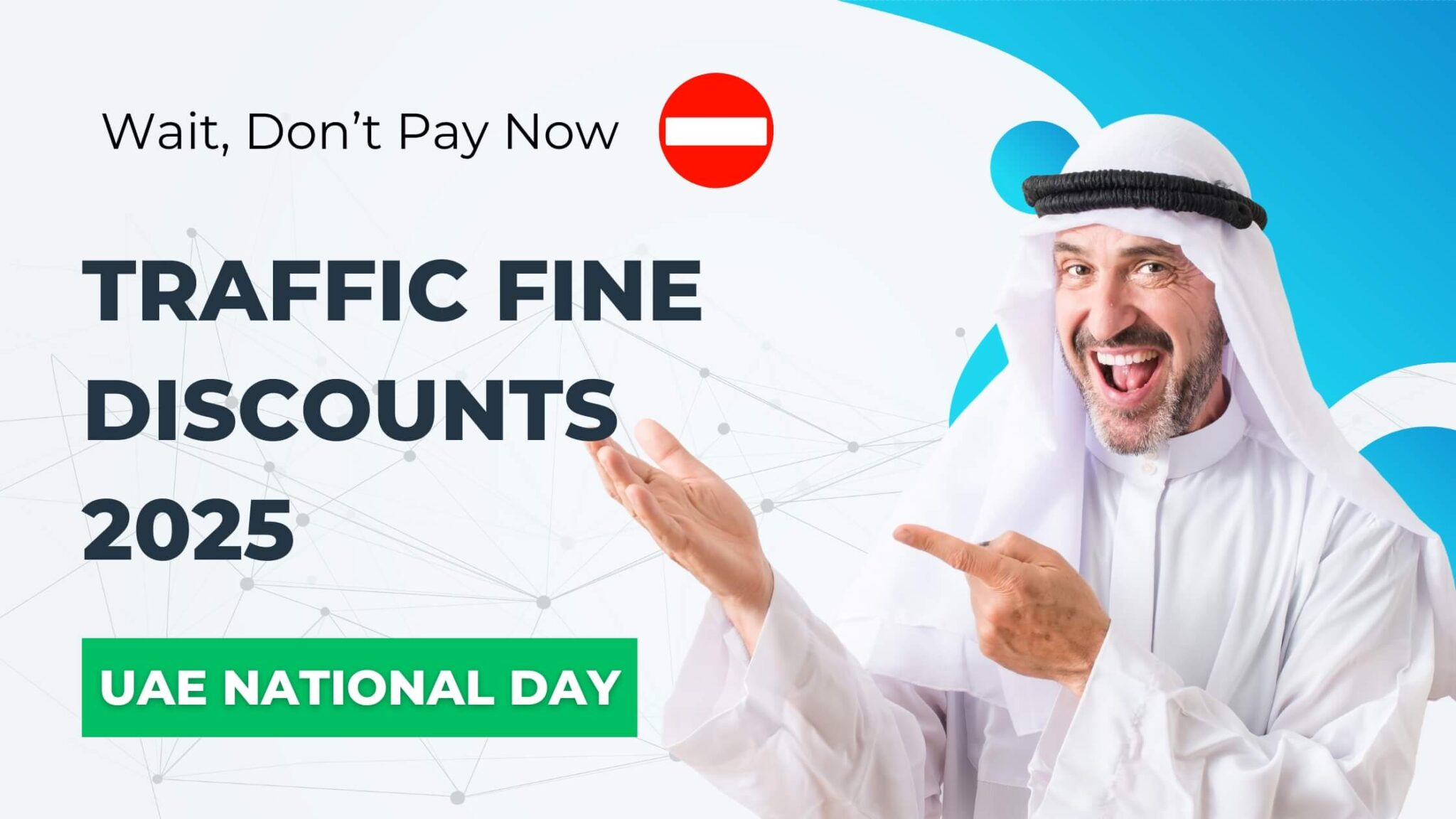 Don’t Pay Traffic Fines Now – Wait for UAE National Day 2025 Discounts ...