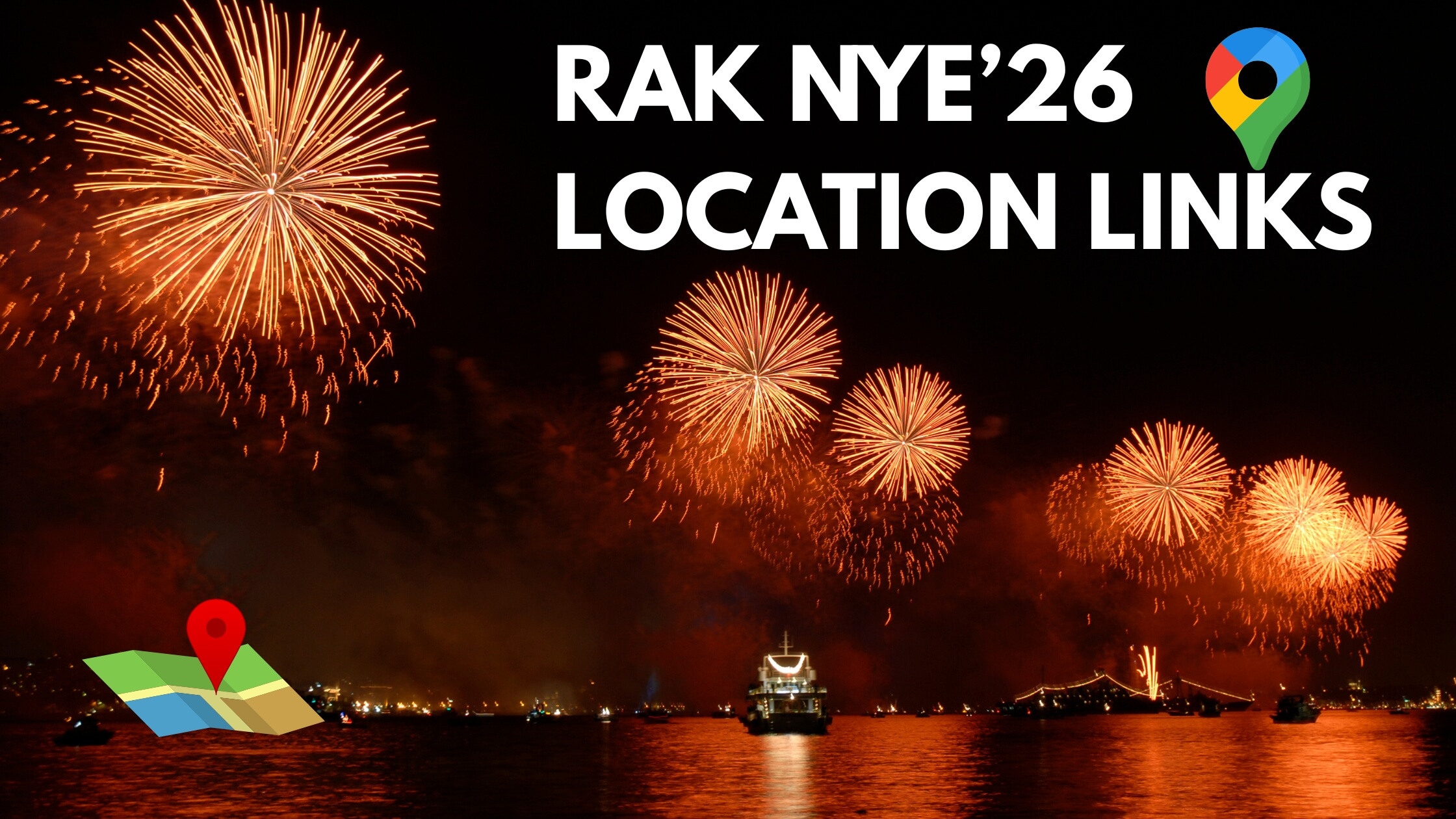 Ras Al Khaimah New Year Fireworks 2026 Google Map locations showing Al Marjan Island, Al Hamra area, Julphar Towers, Manar Mall and Ras Al Khaimah Corniche