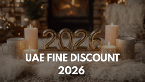 UAE Traffic Fine Discount 2026 Update – Expected New Year Discounts for All Emirates
