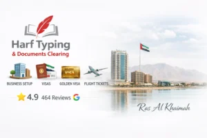 Harf Typing and Documents Clearing – Highest Rated Typing Centre in Ras Al Khaimah with 4.9 Stars on Google