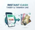A modern article feature image with a white theme displaying a smartphone screen with Tabby and Tamara logos, an arrow pointing to UAE Dirham banknotes, a credit card, and the text "INSTANT CASH TABBY & TAMARA UAE".